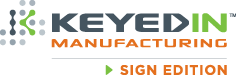 KeyedIn Manufacturing - Sign Edition